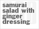 recipe for samurai salad with ginger dressing