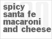 recipe for spicy santa fe macaroni and cheese