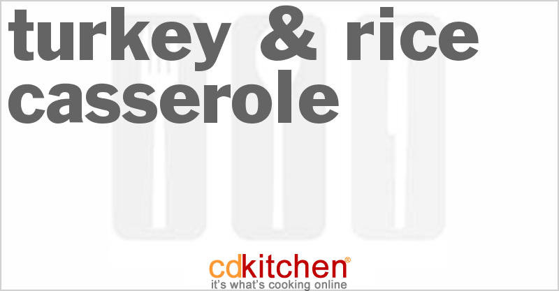 Turkey & Rice Casserole - CDKitchen.com