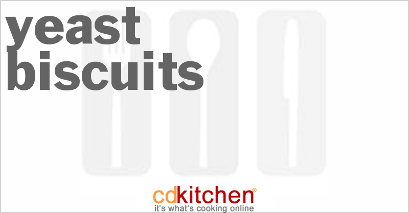 Yeast Biscuits - CDKitchen.com
