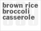 Brown Rice Broccoli Casserole