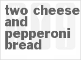 Two Cheese And Pepperoni Bread