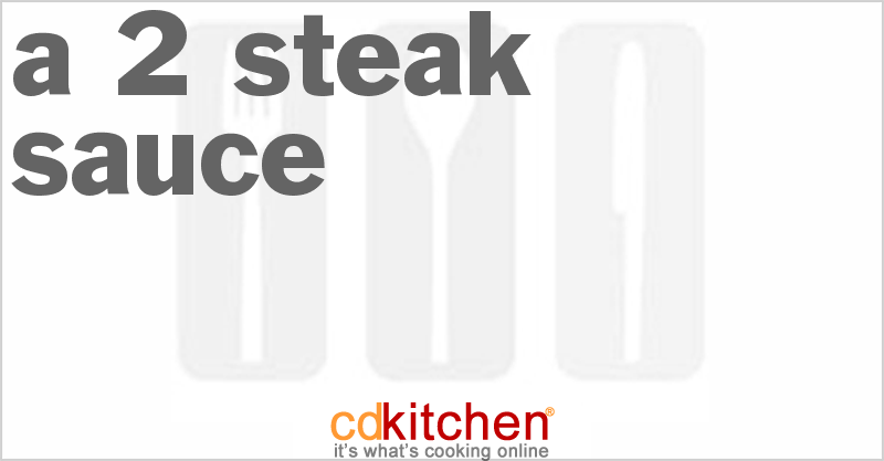 A-2 Steak Sauce - CDKitchen.com