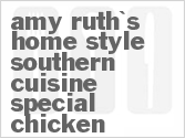 recipe for amy ruth's home-style southern cuisine special chicken