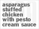 recipe for asparagus stuffed chicken with pesto cream sauce