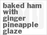 recipe for baked ham with ginger-pineapple glaze