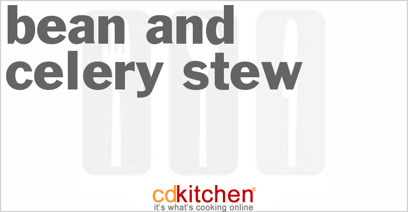 Bean and Celery Stew - CDKitchen.com