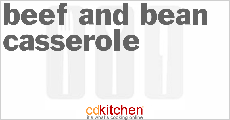 Beef And Bean Casserole - CDKitchen.com