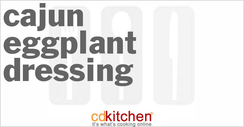Cajun Eggplant Dressing - CDKitchen.com