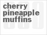 recipe for cherry pineapple muffins
