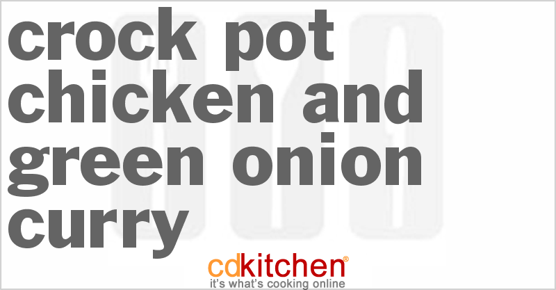 Chicken And Green Onion Curry - CDKitchen.com
