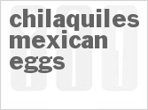 recipe for chilaquiles mexican eggs