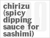 recipe for chirizu (spicy dipping sauce for sashimi)