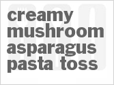 recipe for creamy mushroom-asparagus pasta toss