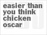 recipe for easier-than-you-think chicken oscar