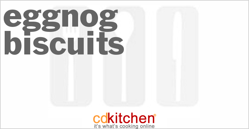 Eggnog Biscuits - CDKitchen.com
