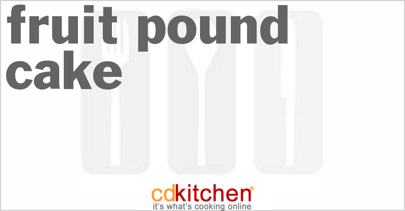 Fruit Pound Cake - CDKitchen.com