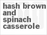 recipe for hash brown and spinach casserole