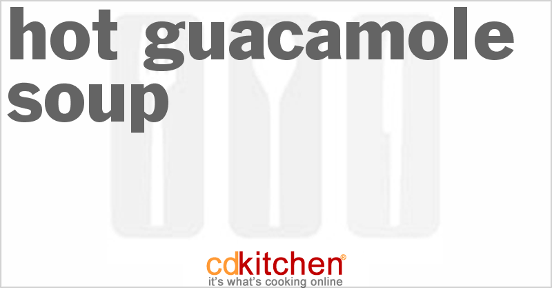 Hot Guacamole Soup - CDKitchen.com