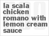 recipe for la scala chicken romano with lemon cream sauce