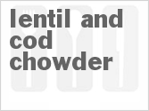 recipe for lentil and cod chowder
