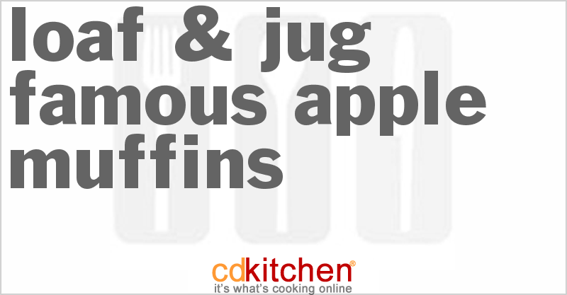 Loaf & Jug Famous Apple Muffins - CDKitchen.com