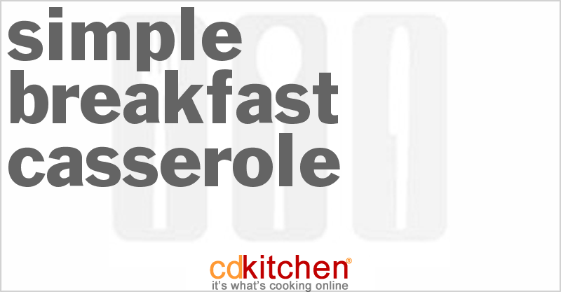 Simple Breakfast Casserole Recipe | CDKitchen.com