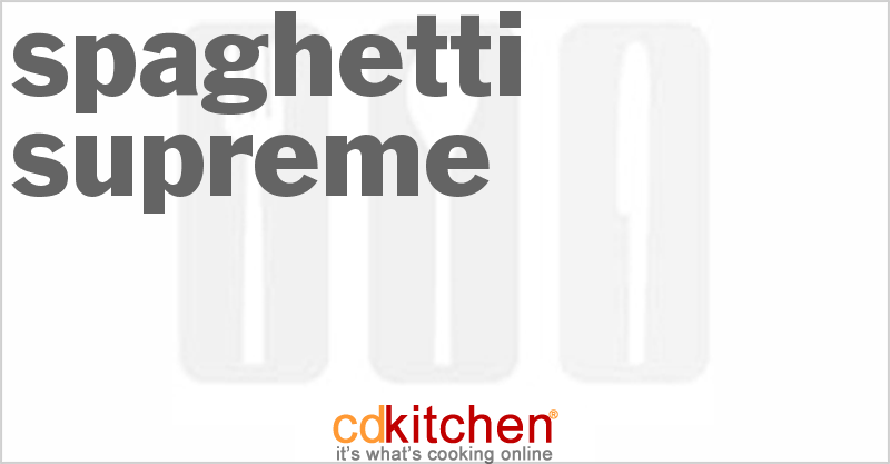 Spaghetti Supreme - CDKitchen.com