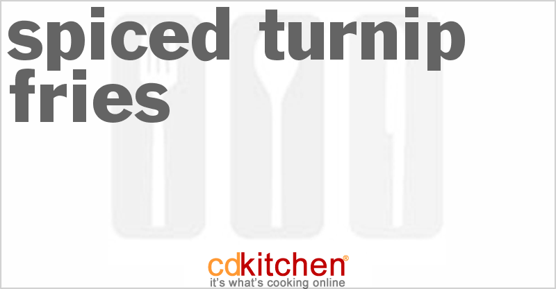 Spiced Turnip Fries - CDKitchen.com