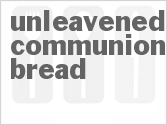 recipe for unleavened communion bread
