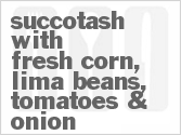 Succotash with Fresh Corn, Lima Beans, Tomatoes & Onion
