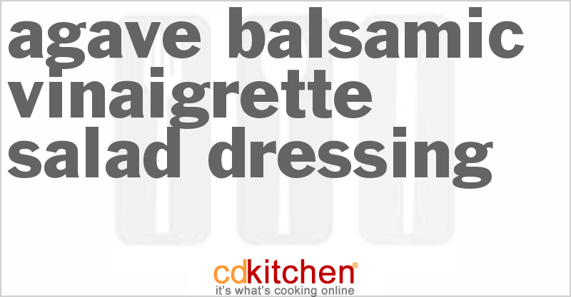 Agave Balsamic Vinaigrette Salad Dressing - CDKitchen.com