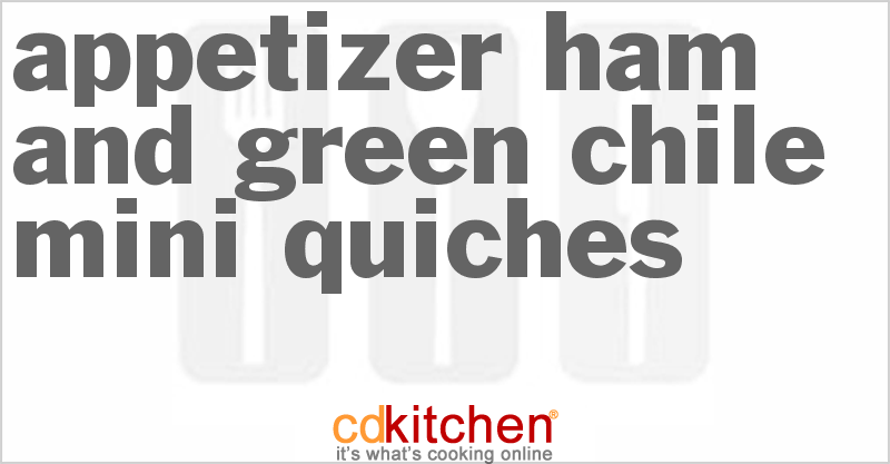 Appetizer Ham And Green Chile Mini-Quiches - CDKitchen.com
