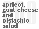 recipe for apricot, goat cheese and pistachio salad