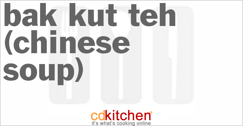 Bak Kut Teh (Chinese Soup) - CDKitchen.com