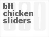 recipe for blt chicken sliders