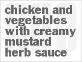 recipe for chicken and vegetables with creamy mustard herb sauce