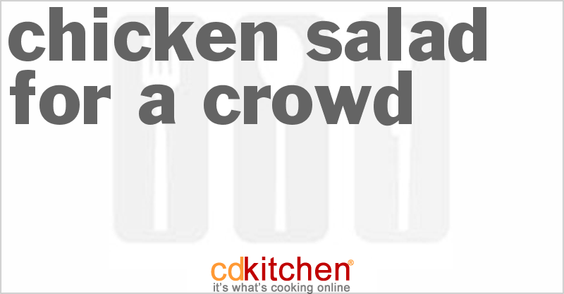 Chicken Salad For A Crowd - CDKitchen.com