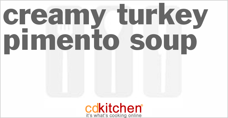 Creamy Turkey Pimento Soup - CDKitchen.com