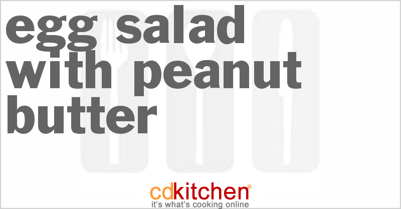 Egg Salad With Peanut Butter - CDKitchen.com