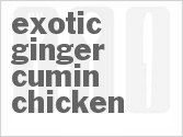 recipe for exotic ginger-cumin chicken