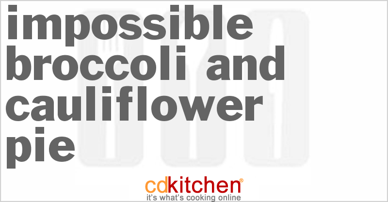 Impossible Broccoli And Cauliflower Pie - CDKitchen.com
