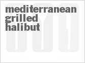 recipe for mediterranean grilled halibut