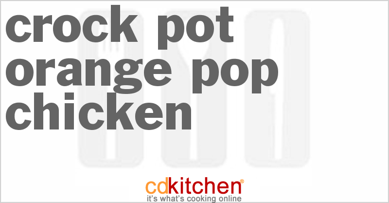Orange Pop Chicken - CDKitchen.com