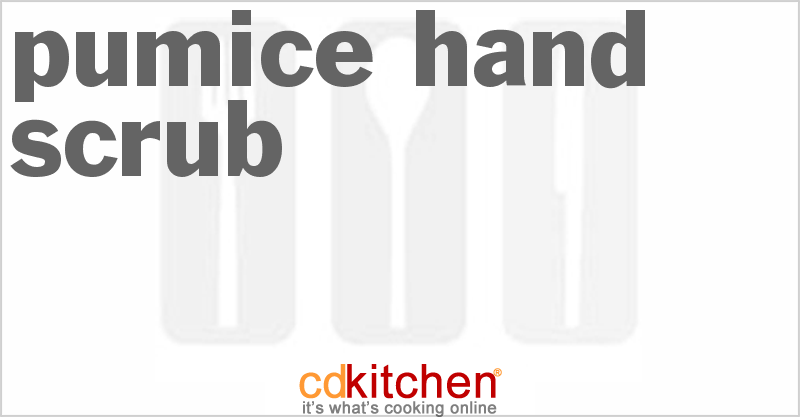 Pumice Hand Scrub - CDKitchen.com