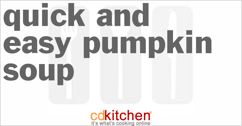 Quick And Easy Pumpkin Soup - CDKitchen.com