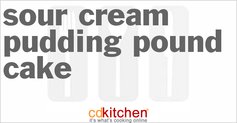 Sour Cream Pudding Pound Cake - CDKitchen.com