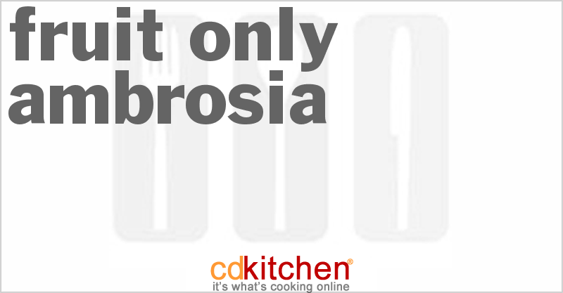Fruit-Only Ambrosia - CDKitchen.com