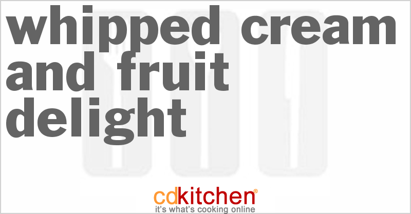 Whipped Cream And Fruit Delight - CDKitchen.com