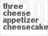 Three Cheese Appetizer Cheesecake